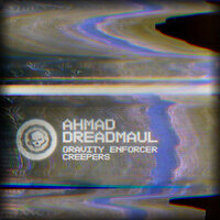 Creepers - ahmad & Dreadmaul