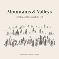 Mountains & Valleys - Wrong Planet Music & Dan Woodward
