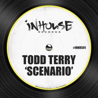 Scenario - Todd Terry