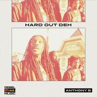 Hard out Deh - Anthony B