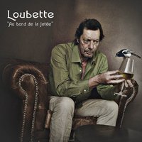 L'amour ça dure - Loubette