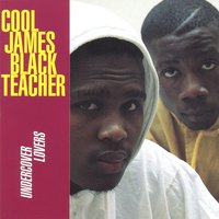 Undercover Lover - Cool James & Black Teacher