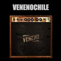 Traicionando a Mis Instintos - Veneno Chile