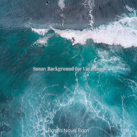 Bossa Quintet Soundtrack for Vacations - Bossa Nova Bgm