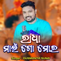 Radha Main Go Mora - Dusmanta Suna