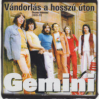 Semmi se tart örökké - Gemini