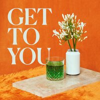 Get to You - Ronde