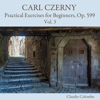 Practical Exercises for Beginners, Op. 599: No. 94, Allegro - Claudio Colombo & Карл Черни