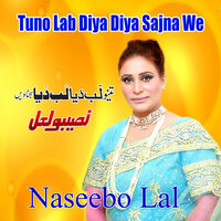 Ditay Na Sajna To Waar Nidra - Naseebo Lal