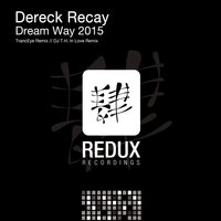 Dream Way 2015 - Dereck Recay & DJ T.H.