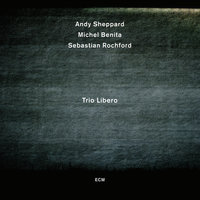 The Unconditional Secret - Andy Sheppard & Michel Benita & Sebastian Rochford