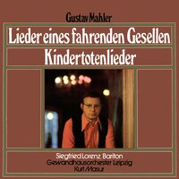 Kindertotenlieder: No. 2, Nun seh' ich wohl - Kurt Masur & Gewandhausorchester Leipzig & Siegfried Lorenz & Густав Малер