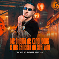 Me chama de Karol Conk e me cancela da sua vida - Explode Nova Era & DJ Will DF
