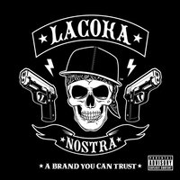 Gun In Your Mouth - La Coka Nostra