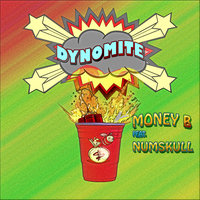 Dynomite - Money B & Numskull