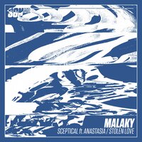 Sceptical - Malaky & Anastasia