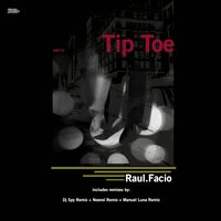 Tip Toe... - Raul Facio & Manuel Luna