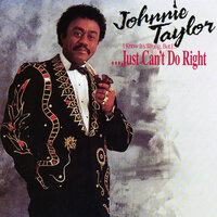 I Want You Love - Johnnie Taylor