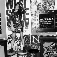 Where Have You Been - MURANA