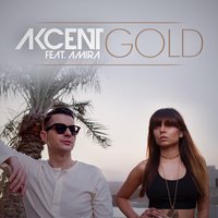 Gold - Akcent & Amira