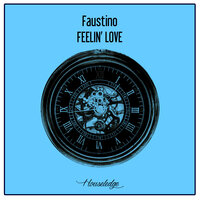 Feelin' Love - Faustino & Nu Ground Foundation