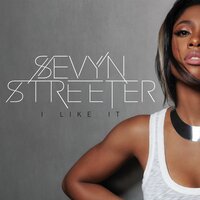 I Like It - Sevyn Streeter