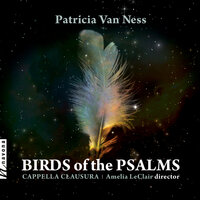 Birds of the Psalms: IX. Psalm 36 - Cappella Clausura