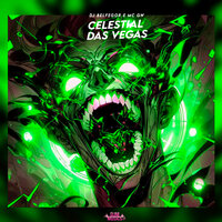 Celestial das Vegas - DJ Belfegor & MC Gw