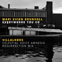 Everywhere You Go - Mari Kvien Brunvoll & Ricardo Villalobos
