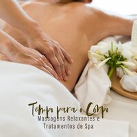 Corpo Calmo - Massagem Música