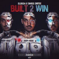 Turnt Up - Slugga & Smigg Dirtee