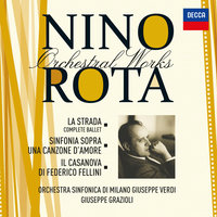 Rota: La Strada - Balletto / VIII. Giorno dopo, stessa scena - 22. Allegretto Calmo, Ma Con Spirito - Giuseppe Grazioli & Orchestra Sinfonica di Milano Giuseppe Verdi