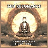Zen Resonance - Handpan Player & Simon Hardt & Michael Kerl
