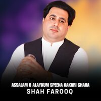 Assalam o Alaykum Speena Kakari Ghara - shah farooq