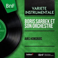 Te souviens-tu ? - Boris Sarbek et son Orchestre & Имре Кальман