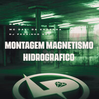 Montagem Magnetismo Hidrográfico - MC Gw & MC Davi da Engenha & DJ PEDRINHO DZ7