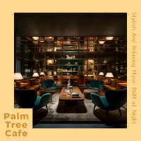 Jazz on a Saturday Night - Palm Tree Cafe