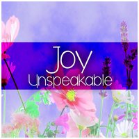 Unspeakable - Joy