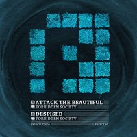 Attack The Beautiful - Forbidden Society
