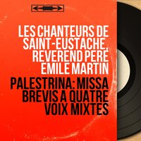 Missarum liber tertius, Missa brevis: Sanctus - Les Chanteurs de Saint-Eustache & Джованни Пьерлуиджи да Палестрина