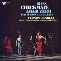 Bliss: Suite from Adam Zero: XI. Finale. The Stage Is Set Again - Vernon Handley & Royal Liverpool Philharmonic Orchestra