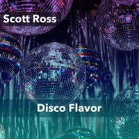 Disco Flavor,pt 2 - Scott Ross