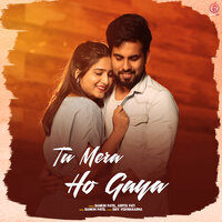 Tu Mera Ho Gaya - Bankim patel & Arpita Pati