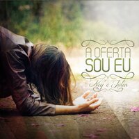 Te Desejo Deus - Ney e Júlia Matos