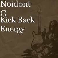Kick It In - Noidont G