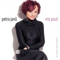 Ráda mám - Petra Janu & Michal David & Lou Fanánek Hagen