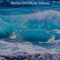 Dream Like Backdrops for Summertime - Restaurant Music Deluxe