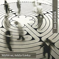 Mýlíš se, řekla Láska - Jan Jeřábek & Bábá Afzal