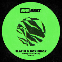 DIRTY - SLATIN & Boxinbox & Blak Trash & Tommie Sunshine & B!tch Be Cool