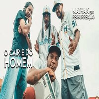 O Cair e do Homem - Mathak & Mano Pernao & Daniel Ressurreto